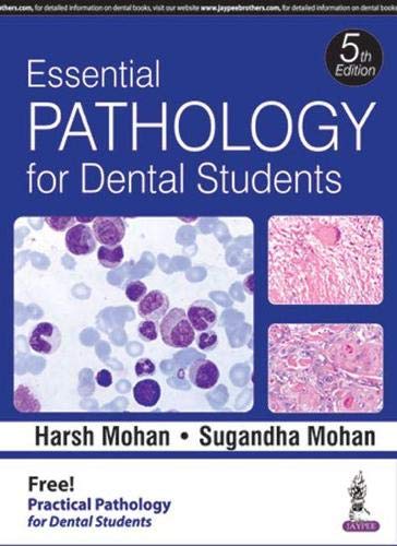 Essential Pathology for Dental Students (with Free Practical Pathology for Dental Students) by Harsh Mohan (Author) book cover