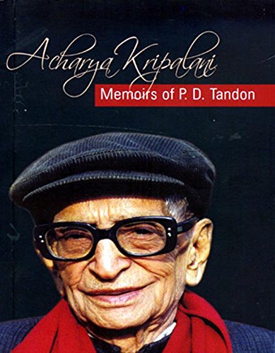 ACHARYA KIRPALANI : MEMOIRS OF P D T book cover