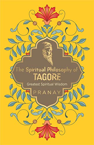 The Spiritual Philosophy of TAGORE :Greatest Spiritual Wisdom book cover
