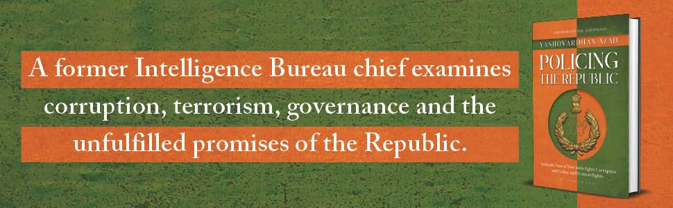 Policing the Republic: An Inside View of How India Fights Corruption and Crime, and Protects Rights