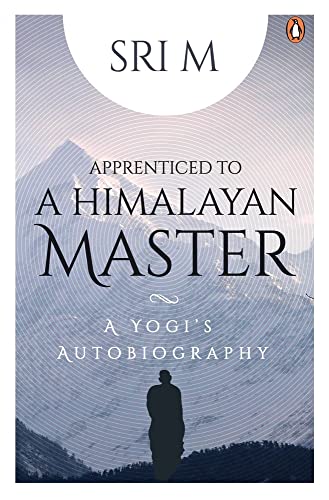Apprenticed To A Himalayan Master: A Yogis Autobiography book cover