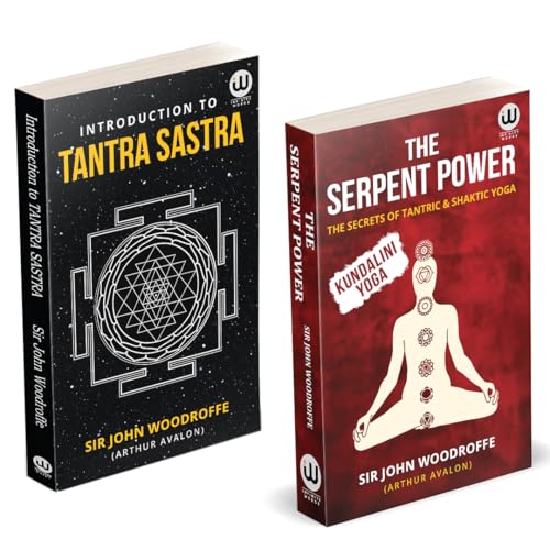 The Serpent Power | The Secrets Of Tantrik And Shaktik Yoga | Introduction To Tantra Sastra | Kundalini Yoga | Sir John Woodroffe | Arthur Avalon ... Bhairav Vigyan Prayog Prabhav Siddhi |