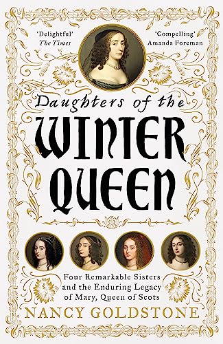 Daughters of the Winter Queen: Four Remarkable Sisters, the Crown of Bohemia, and the Enduring Legac book cover