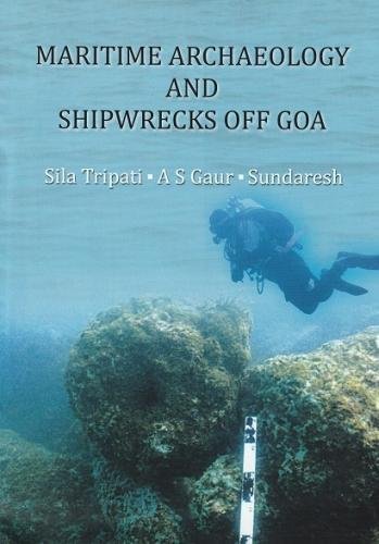 Maritime Archaeology and Shipwrecks off Goa (1st) book cover