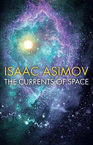 The Currents of Space by Isaac Asimov