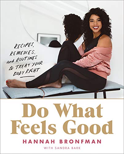 Do What Feels Good: Recipes, Remedies, and Routines to Treat Your Body Right book cover
