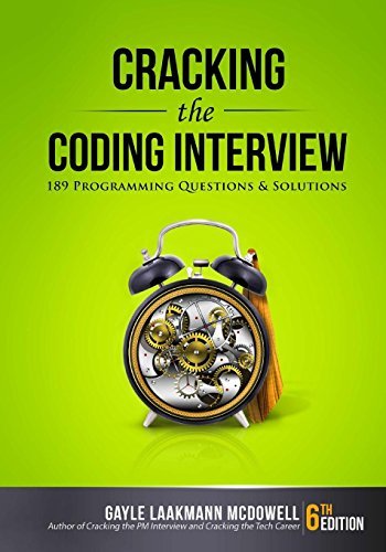 by Gayle Laakmann McDowell :: Cracking The Coding Interview: 189 Programming Questions and Solutions-Paperback [Paperback] Gayle Laakmann McDowell