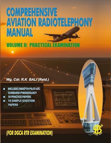 Comprehensive Aviation Radiotelephony Manual (Vol. 1 Written + Vol. 2 Practical Examination) 2026 Edition | As per DGCA India RTR Syllabus | Set of 2 Books