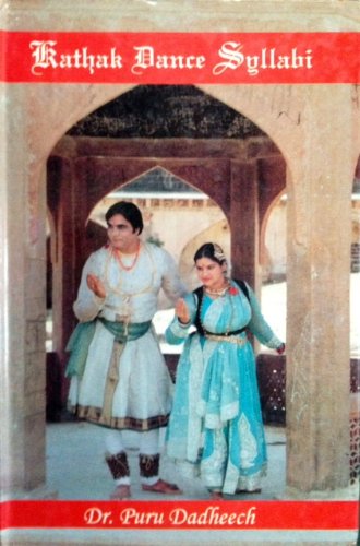 Kathak Dance Syllabi: Pt. 1 by Dr. Puru Dadheech (Author) book cover