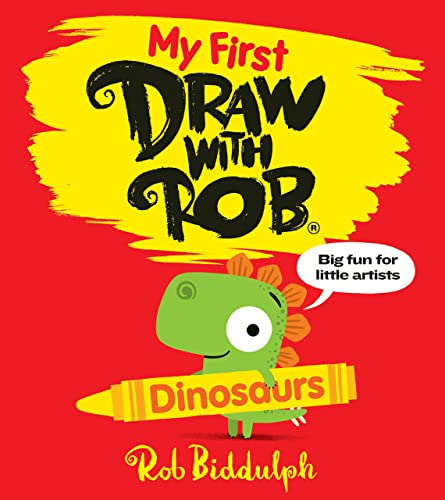 MY FIRST DRAW WITH ROB: DINOSAURS book cover