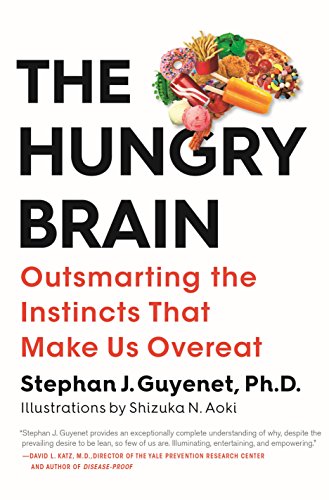 The Hungry Brain: Outsmarting the Instincts That Make Us Overeat book cover