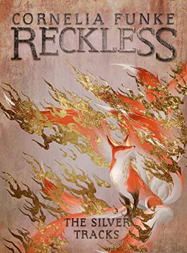 Reckless IV: The Silver Tracks: 4 (The Mirrorworld Series) book cover