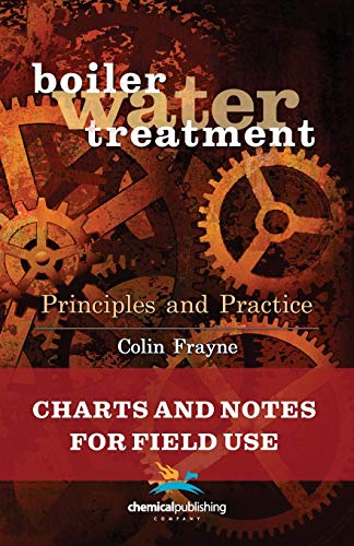 Boiler Water Treatment Principles and Practice: Charts and Notes for Field Use book cover