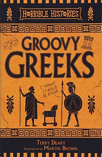 HORRIBLE HISTORIES NE: GROOVY GREEKS book cover