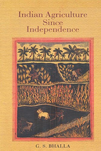 INDIAN AGRICULTURE SINCE INDEPENDENC book cover
