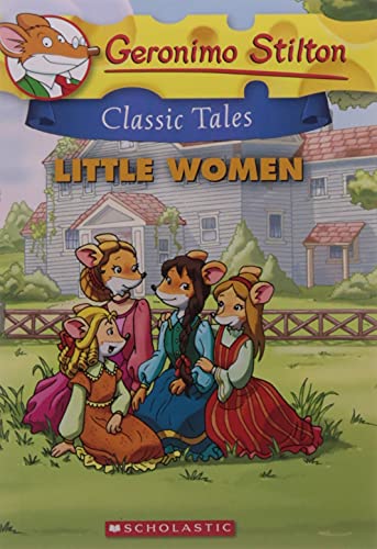 GERONIMO STILTON CLASSIC TALES: LITTLE WOMEN book cover
