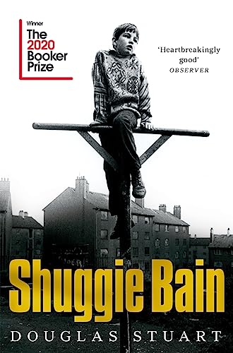 Shuggie Bain: Longlisted for the Booker Prize 2020 book cover