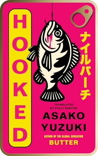 Hooked: The new instant Sunday Times bestseller from the award-winning author of BUTTER