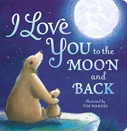 I Love You To The Moon And Back book cover
