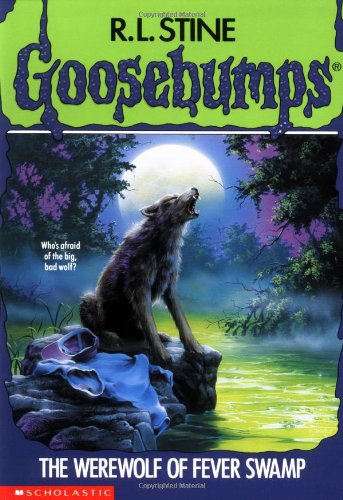 The Werewolf of the Fever Swamp (Goosebumps) by R.L. Stine book cover