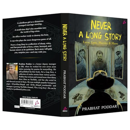 Never A Long Story: Love, Loss, Murder & More - A Collection of Short Stories (English)