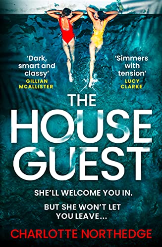 House Guest, The: a gripping debut psychological thriller with a twist that will keep you up all night