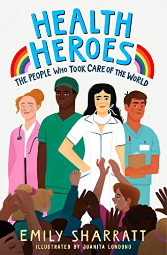 Health Heroes: The People Who Took Care of the World book cover