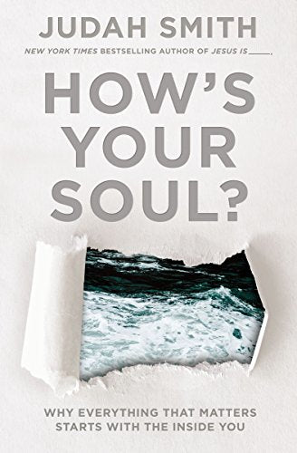 Hows Your Soul?: Why Everything That Matters Starts With the Inside You book cover