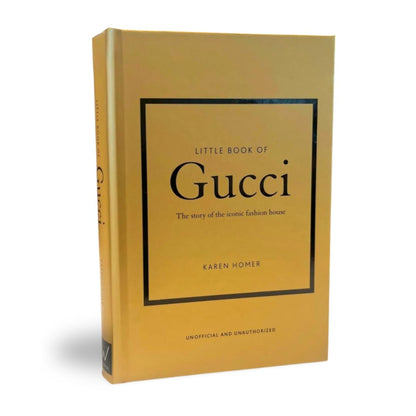 Little Book of Gucci: The Story of the Iconic Fashion House