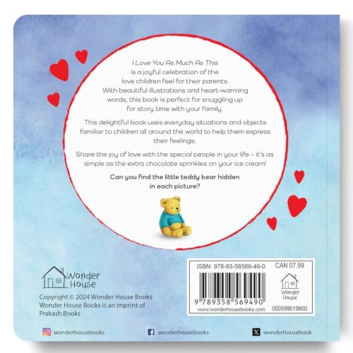 I Love You as Much as This – A Sweet and Soothing Illustrated Board Book for Kids: Expressing Big Feelings of Love Through Gentle Words & Playful ... for Toddlers & Preschoolers | Ages 2–6 Years