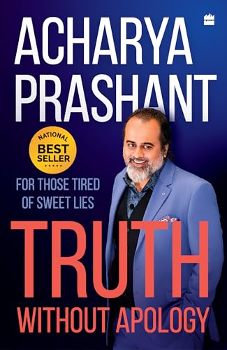 Truth without apology: For those tired of sweet lies: A Guide for Those Who Can Stand It