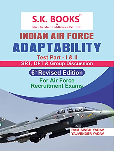 Air Force Adaptability Test (SRT, DFT & Group Discussion) Part I & II for X Group, Y Group and X+Y Group Recruitment Test (SRT in Hindi & English both Language) 2021-22