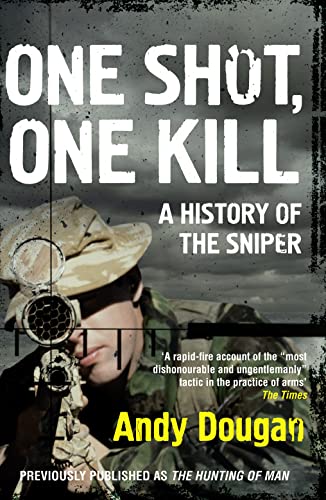 ONE SHOT, ONE KILL: A History of the Sniper book cover