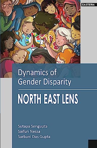 Dynamics of Gender Disparity North East Lens book cover