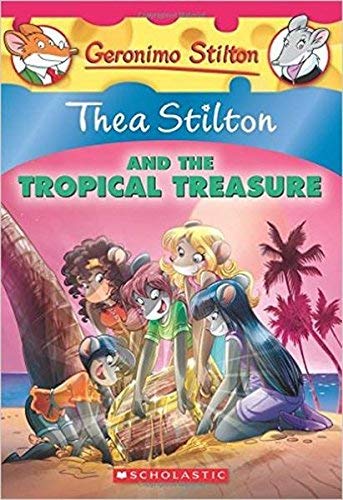 THEA STILTON #22 THEA STILTON AND THE TROPICAL TREASURE book cover