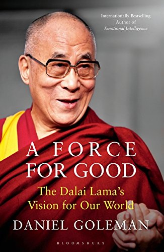 A Force for Good: The Dalai Lama's Vision for Our World by Daniel Goleman (Author) book cover