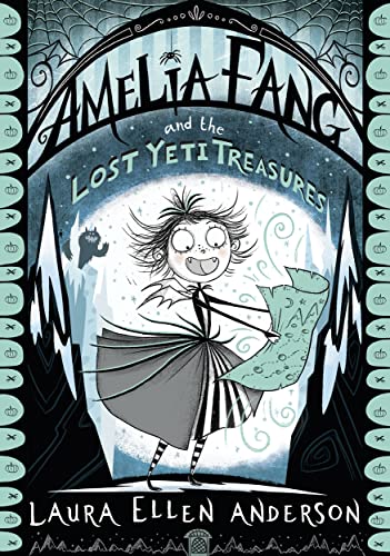 Amelia Fang And The Lost Yeti Treasures (Book 5) book cover