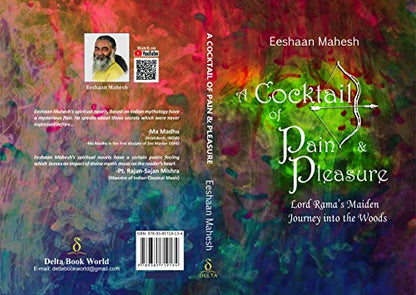 A Cocktail of Pain Pleasure: Lord Rama's Maiden Journey into the Woods
