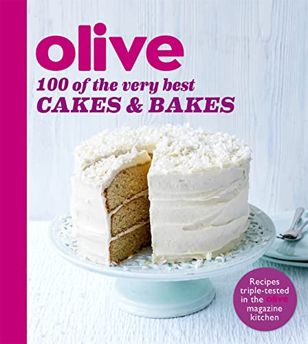 OLIVE: 100 OF THE VERY BEST CAKES AND BAKES book cover