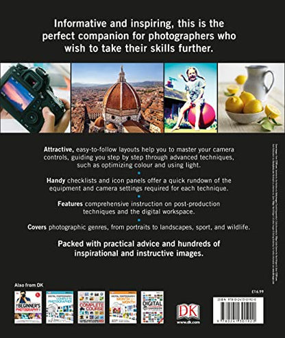 The Advanced Photography Guide: The Ultimate Step-by-Step Manual for Getting the Most from Your Digital Camera