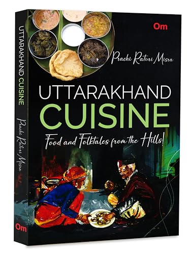 Uttarakhand Cuisine: Food and Folktales from the Hills!