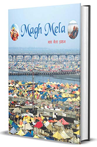 Magh Mela by Vincent Van Ross, Sanjay Kumar, Rakesh Kumar Shukla