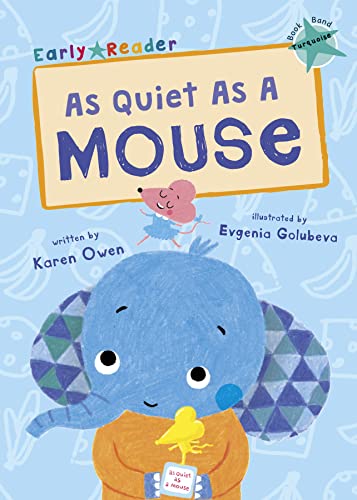 Maverick Early Reader TURQUOISE (Level 7): As Quiet as a Mouse book cover