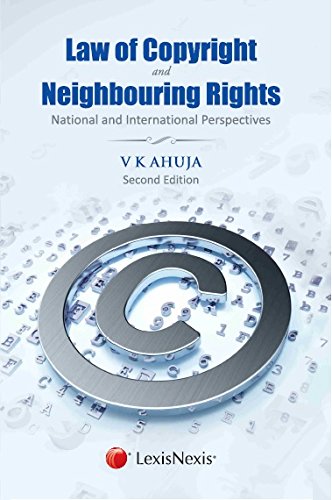 Law Of Copyright And Neighbouring Rights National And International Perspectives
