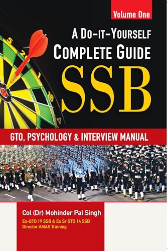 SSB Interview Complete Guide by Col (Dr) Mohinder Pal Singh – DIY Manual for GTO, Psychology Tests & Personal Interview | Includes 15 OLQs & Practice Workbook (Volume 1)