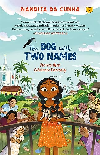 The Dog With Two Names : Stories That Celebrate Diversity book cover
