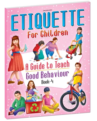 Etiquette for Children Book 4 - A Guide to Teach Good Behaviour book cover