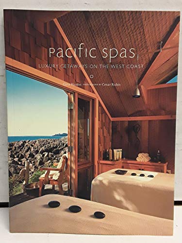 Pacific Spas: Luxury Getaways on the West Coast book cover