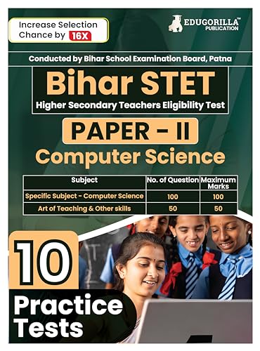 Bihar STET Paper II : Computer Science 2024 (English Edition) | Higher Secondary (Class 11 & 12) - Bihar School Examination Board (BSEB) - 10 Practice Tests with Free Access To Online Tests