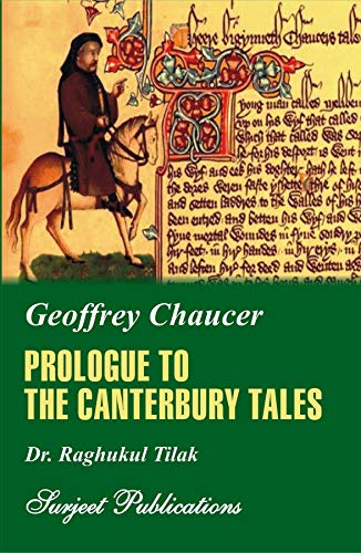GEOFFREY CHAUCER: THE PROLOGUE TO THE CANTERBURY TALES (With Text)